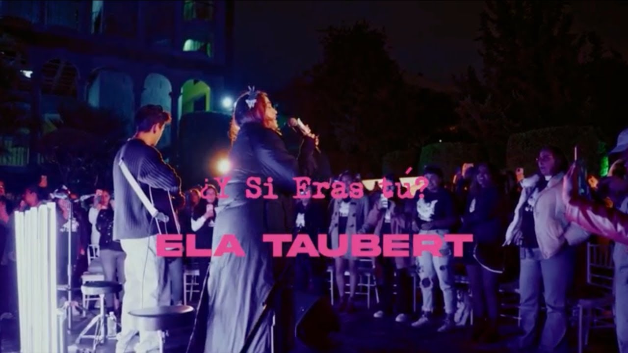 Ela Taubert – ¿Y Si Eras Tú? (Nuestro Refugio / En Vivo Desde CDMX)