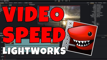 How to Change Video Speed in Lightworks