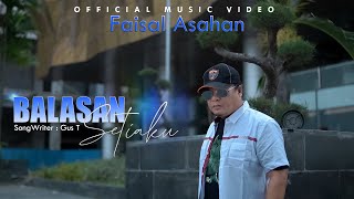 Pop Melayu Terbaru Faisal Asahan - Balasan Setiaku ( Musik Video)