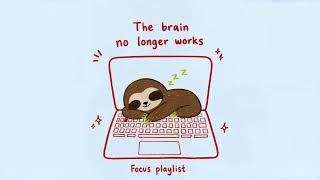 Lofi Music for When Your Brain is Tired 😴 [Focus Playlist for Late Night Study]