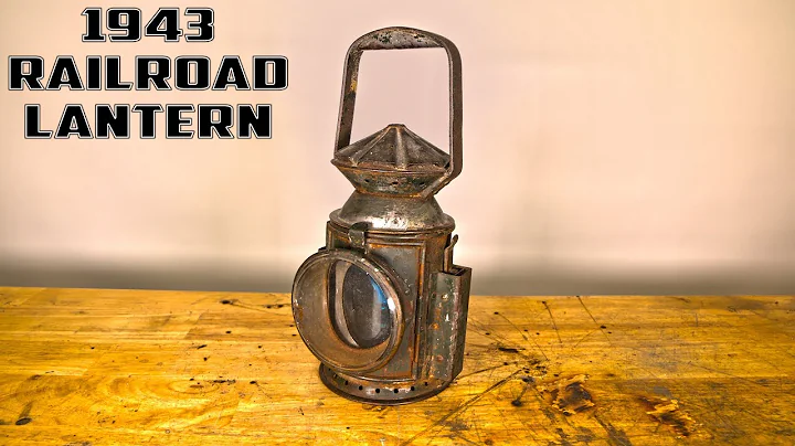 Restoring 1943 GREEN LANTERN - 76 YEAR OLD RAILROAD LANTERN RESTORATION