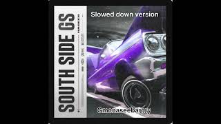 Naseeb - South Side Gs (slowed down version)