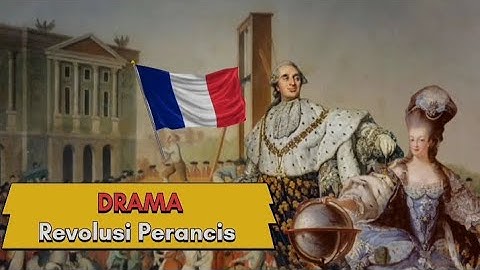 DRAMA REVOLUSI PERANCIS