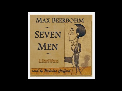 Max Beerbohm(1872 - 1956)의 Seven Men | 전체 오디오북