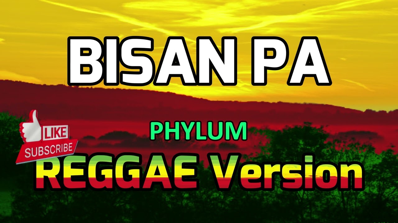 Bisan Pa - Phylum ft DJ John Paul REGGAE Version