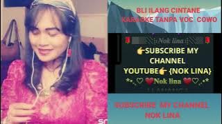 BLI ILANG CINTANE VOC : Dody F  fet  NOK LINA  Karaoke Tanpa voc Cowo
