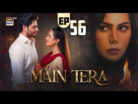 Main Tera — Episode 56