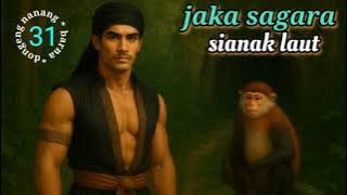 JAKA SAGARA | dongeng NANANG BARNA eps 31