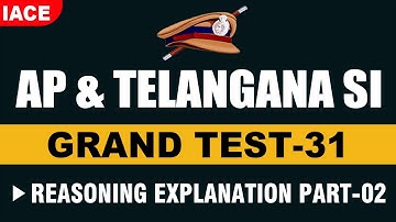 AP & TS SI GRAND TEST - 31 || REASONING EXPLANATION PART-02 || (BILINGUAL) || IACE