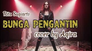 Bunga Pengantin (Rita Sugiarto)[Cover rock version]