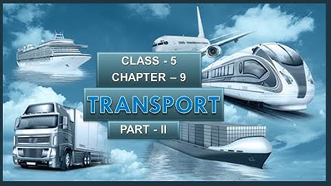 Transport || Social Science || Class -5 || Chapter-9 || Part-2