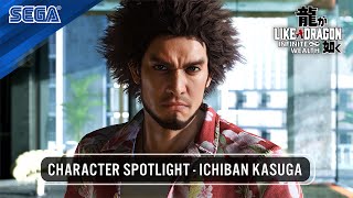 LIKE A DRAGON: INFINITE WEALTH | CHARACTER SPOTLIGHT - ICHIBAN KASUGA