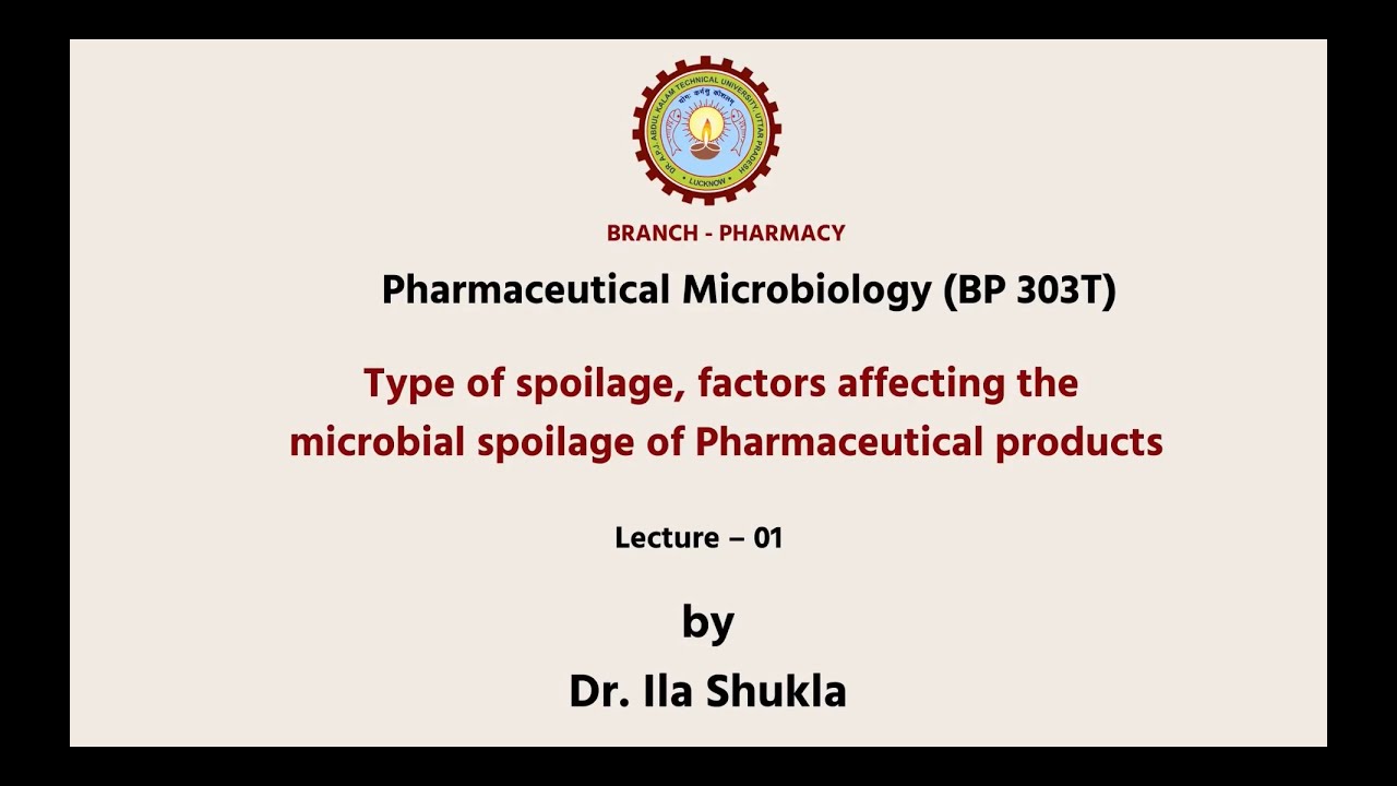 Pharmaceutical Microbiology  | Type of Spoilage, Factors Affecting | AKTU Digital Education