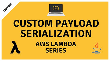 Custom AWS Lambda Payload Serialization With the RequestStreamHandler