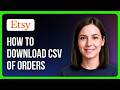 How To Download A CSV Of Etsy Orders