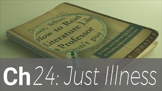 Ch 24 Just Illness How To Read Literature Like A Professor