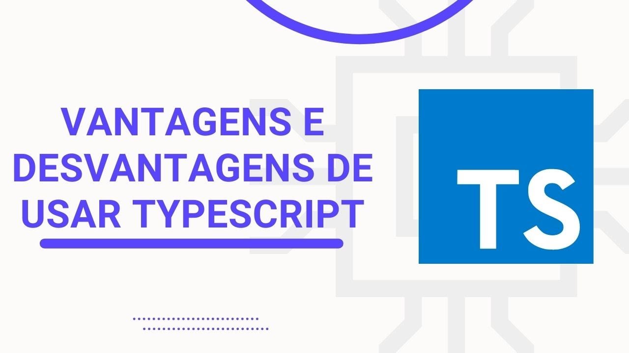 TypeScript: Vantagens, mitos, dicas e conceitos fundamentais