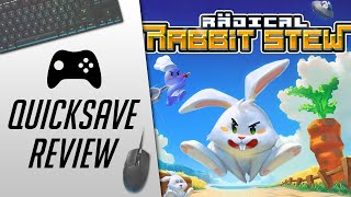 Radical Rabbit Stew Review (PC, Steam) - Quicksave Review