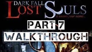 Dark Fall Lost Souls Walkthrough Part 7