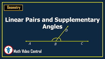 Introduction to Linear Pair and Supplementary Angles | Plane Geometry | Math Video Central