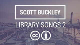 'Library Songs 2' [Full Album - Royalty-Free Music] - Scott Buckley