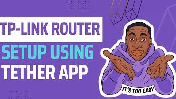 How to setup TP Link Wi Fi Router on Tether APP