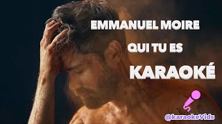 Emmanuel Moire - Qui Tu Es - Karaoke (Non backing vocals)