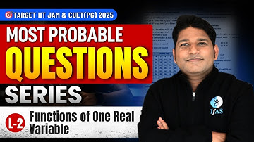 Functions Of One Real Variable IIT JAM Question Practice Series | Target CUET PG2025 | Lec-2