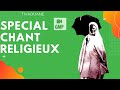 Direct special chant religieux