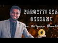 Narratti Haa Beekamu Far Eliyaas Bantii Lyrics Video Narratti Haa Beekamu Far Eliyaas Bantii Lyrics Video