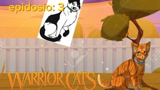 la historia de warrior cats (episodio: 3 #series )