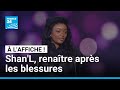 Shan'L, renaître après les blessures • FRANCE 24