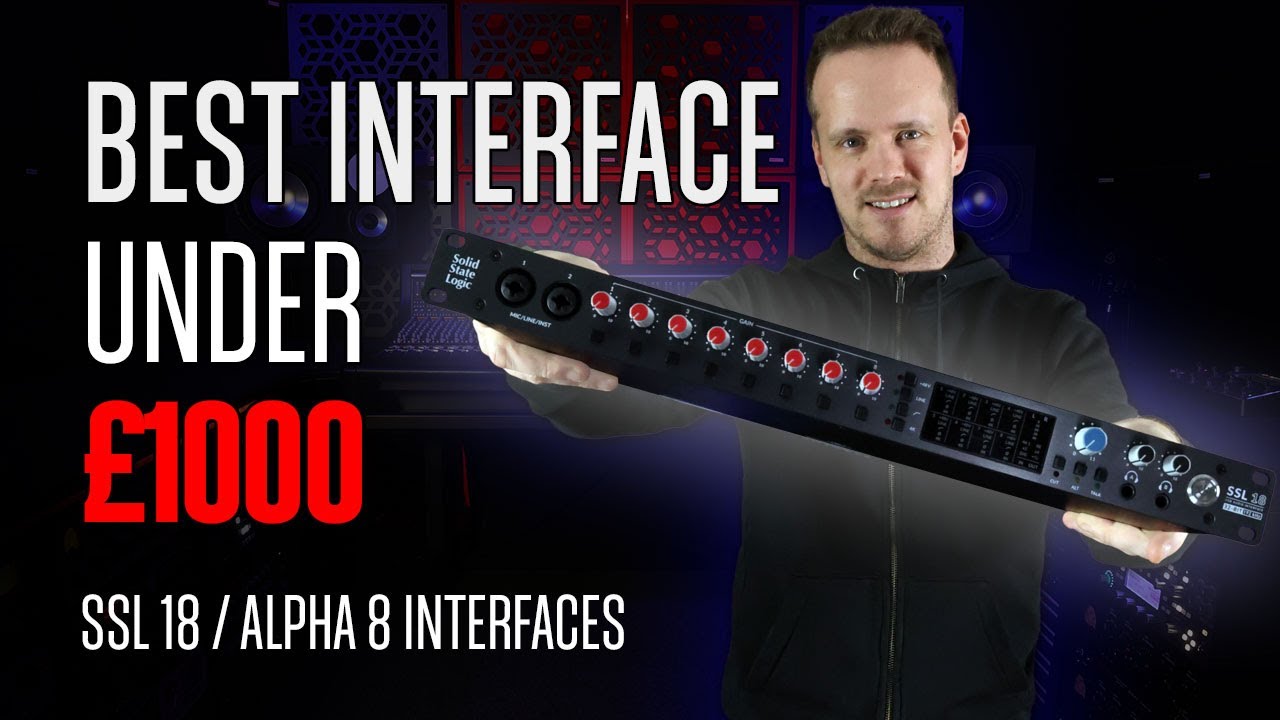 SSL 18: Best Interface under £1000? - YouTube