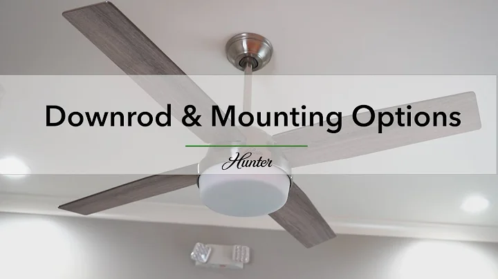 Ceiling Fan Downrod & Mounting Options | Hunter