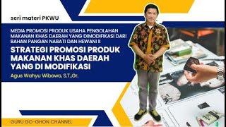 MEDIA PROMOSI PRODUK MAKANAN KHAS DAERAH YANG DI MODIFIKASI II SUB TEMA STRATEGI PROMOSI