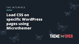 Load CSS on specific WordPress pages using Microthemer