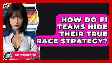 How Do F1 Teams Hide Their True Race Strategy? - Pole Position Experts