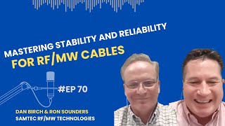 Mastering Stability and Reliability of RF/MW Cable Technologies