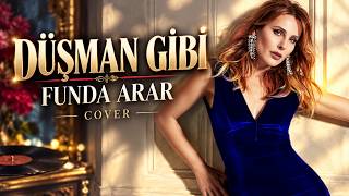 Funda Arar - Düşman Gibi (Cover)