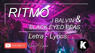 💃RITMO - [LETRA] - J Balvin & The Black Eyed Peas