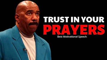 TRUST IN YOUR PRAYERS (Steve Harvey, Joel Osteen, TD Jakes, Jim Rohn) Best Motivational Speech 2023