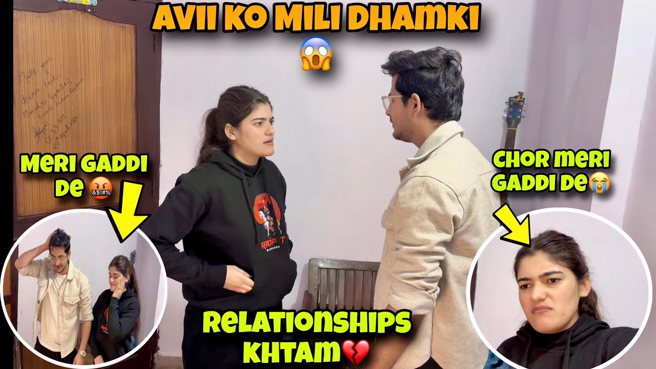 Avii Meri Gaddi De🤬 Aur Relationship khtam kr 💔