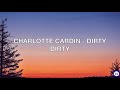 Charlotte Cardin Dirty Dirty Lyrics mp3