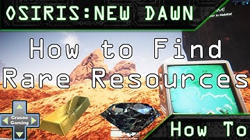 Osiris: New Dawn - How To Find Gold/Lithium/Diamond (PC Guide/Tutorial/walkthrough)