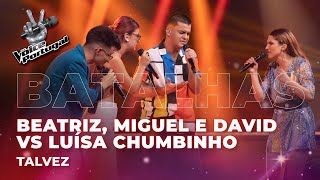 Beatriz, Miguel, David vs Luísa Chumbinho | Batalhas | The Voice Portugal