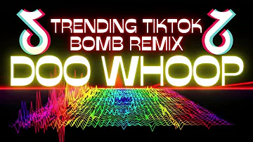 TRENDING TIKTOK BOMB REMIX｜DOO WHOOP