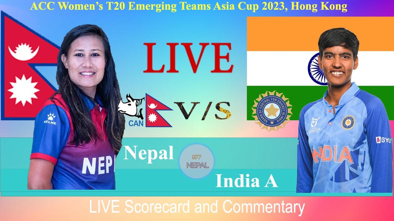 LIVE Nepal vs India A Women Cricket Rain Interrupts MatchACC Womens T20 Emerging Teams Asia Cup