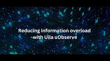Reducing information overload with Uila uObserve