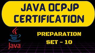 Java MCQs for OCPJP SCJP Certification Exam   Practice Set 10