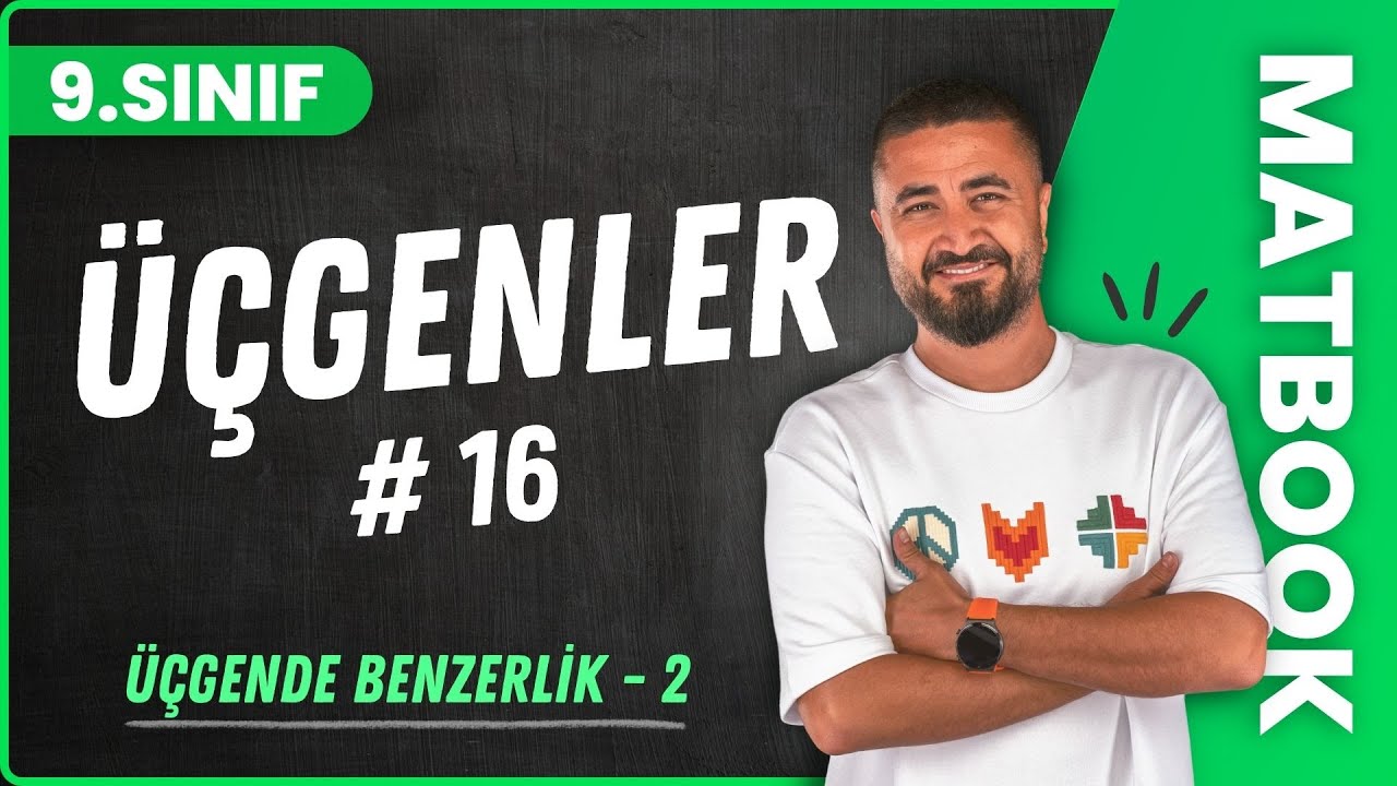 Üçgenlerde Benzerlik 2 | Üçgenler 16 | 9.SINIF MATEMATİK | 2024